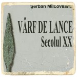 Șerban Milcoveanu - Vârf de lance